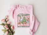 Funny Christmas Sweatshirt, From The Windows To The Walls I'm About To Deck These Halls Tee - Image 3