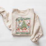 Funny Christmas Sweatshirt, From The Windows To The Walls I'm About To Deck These Halls Tee