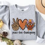 Thanksgiving Sweatshirt, Peace Love Thanksgiving Shirt - Image 2