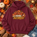 Feast Mode Activated Hoodie - Funny Thanksgiving Turkey Pullover